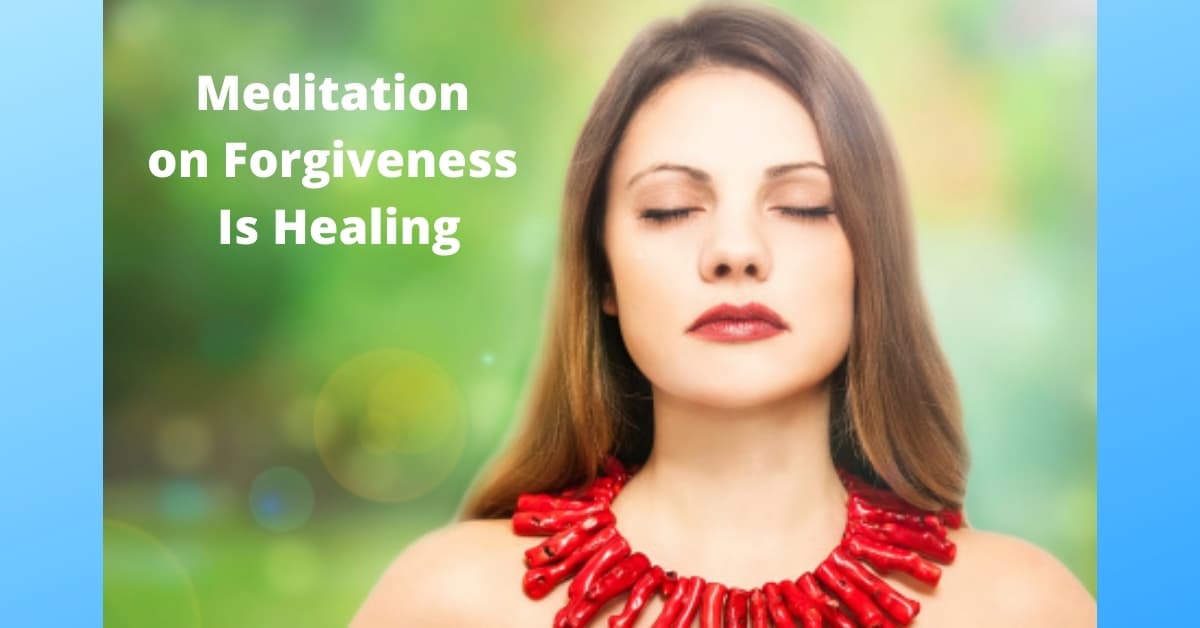 Meditation on Forgiveness